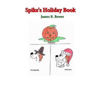 James R Bower Spike's Holiday Book (Tascabile)