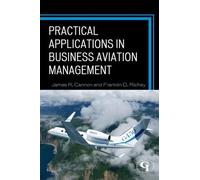 James R. Cannon Fran Practical Applications in Business Aviat (Copertina rigida)