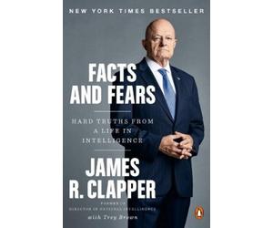 James R. Clapper Facts and Fears (Tascabile)