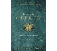James R. Clark Daniel Harms The Book of Oberon (Copertina rigida)