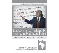 James R Critchlow Looking Back for Jehoiachin (Tascabile) Africanus Monograph