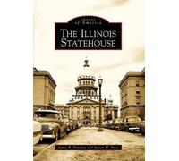 James R. Donelan Steven W. Dyer The Illinois Statehouse (Tascabile)