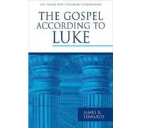 James R Edwards The Gospel According to Luke (Copertina rigida)