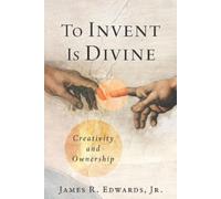 James R. Edwards To Invent Is Divine (Copertina rigida)