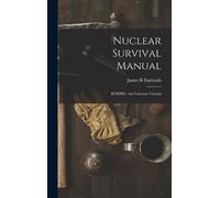 James R Fairlamb Nuclear Survival Manual (Copertina rigida)