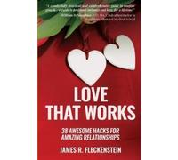 James R Fleckenstein Love That Works (Tascabile)