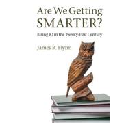 James R. Flynn Are We Getting Smarter? (Tascabile)