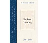 James R. Ginther The Westminster Handbook to Medieval Theology (Tascabile)