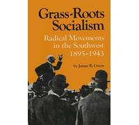 James R. Green Grass-Roots Socialism (Tascabile)