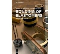 James R. Halladay R J Del Vecchio Bonding of Elastomers (Tascabile)