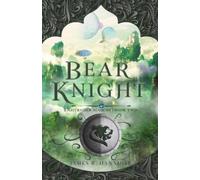 James R Hannibal Bear Knight (Tascabile) Lightraider Academy