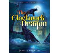 James R. Hannibal The Clockwork Dragon (Copertina rigida) Section 13