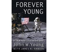 James R. Hansen John W. Young Forever Young (Tascabile)