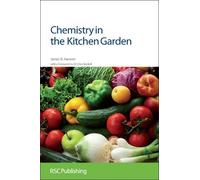 James R Hanson Chemistry in the Kitchen Garden (Copertina rigida)