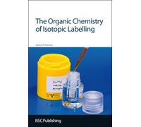 James R Hanson Organic Chemistry of Isotopic Labelling (Copertina rigida)