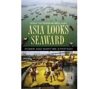 James R. Holmes Asia Looks Seaward (Copertina rigida)