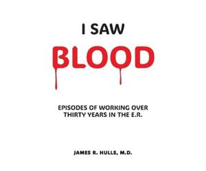 James R Hulls I Saw BLOOD (Tascabile)