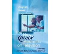 James R. Keller The New Queer Aesthetic on Television (Tascabile)