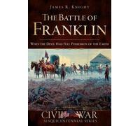 James R. Knight The Battle of Franklin (Tascabile)