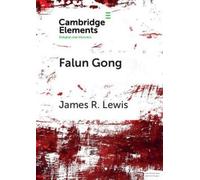 James R. Lewis Falun Gong (Tascabile) Elements in Religion and Violence