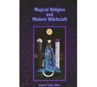 James R. Lewis Magical Religion and Modern Witchcraft (Tascabile)