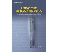 Dr. James R Lew USING THE PSSUQ AND CSUQ: in User Experience Researc (Tascabile)