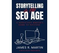James R Martin Storytelling in the SEO Age (Tascabile)