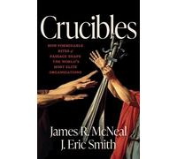 James R. McNeal J. Eric Smith Crucibles (Copertina rigida) (PRESALE 24/07/2025)