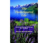 James R Miller The Transfigured Life (Tascabile)