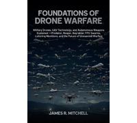 James R Mitchell Foundations of Drone Warfare (Tascabile) Drone Warfare
