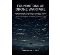 James R Mitchell Foundations of Drone Warfare (Tascabile) Drone Warfare