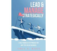 James R Moore Lead & Manage Strategically (Tascabile)
