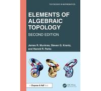 James R. Munkres Steven G. Krantz Harol Elements of Algebrai (Copertina rigida)