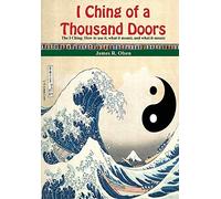 James R Olsen I Ching of a Thousand Doors (Copertina rigida)