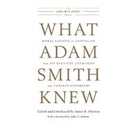 James R. Otteson What Adam Smith Knew (Tascabile)