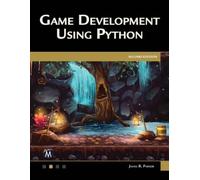 James R. Parker Game Development Using Python (Tascabile)