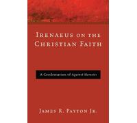 James R Payton Irenaeus on the Christian Faith (Tascabile)
