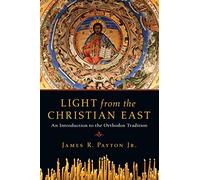 James R. Payton Light from the Christian East: An Introduction to th (Tascabile)