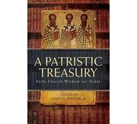 James R Payton Patristic Treasury (Tascabile)