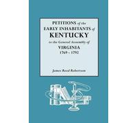 James R. Robertson Petitions of the Early Inhabitants of Kentucky (Tascabile)