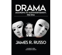 James R. Russo Drama According to Alexander Bakshy, 1916-1946 (Copertina rigida)