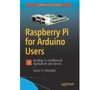 James R. Strickland Raspberry Pi for Arduino Users (Tascabile)