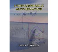 James R Warren Unreasonable Mathematics (Copertina rigida)