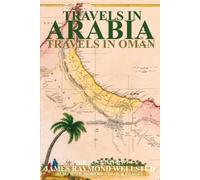 James R Wellsted Travels in Arabia (Tascabile) Oman in History