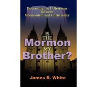 James R White Is the Mormon My Brother? (Tascabile)