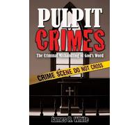 James R White Pulpit Crimes (Tascabile)