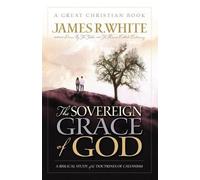 James R White The Sovereign Grace of God (Tascabile) Reformation Press Edition