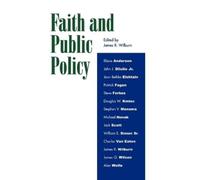 James R. Wilburn Faith and Public Policy (Tascabile)