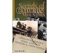 James Rada Secrets of Catoctin Mountain (Tascabile) Secrets