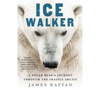 James Raffan Ice Walker (Copertina rigida)
